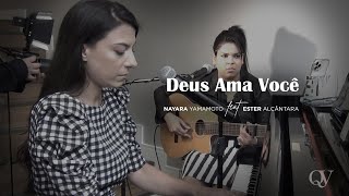 Deus Ama Você - Ester Alcântara feat Nayara Yamamoto