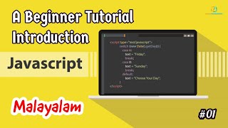 Javascript for Beginners - 01 | Malayalam | Introduction | Learn Programming with Rafeeque