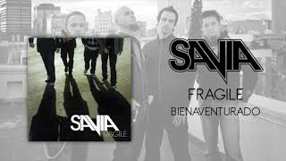 03.SAVIA - Bienaventurado - Fragile 2008