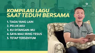 Kompilasi Lagu Saat Teduh Bersama - Episode 50 (Official Philip Mantofa)