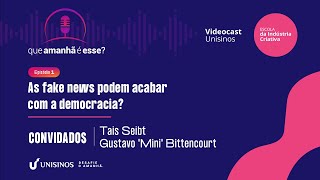 QUE AMANHA É ESSE? - Episódio 1 | Fake News e Democracia