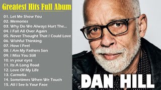 Dan Hill Best Songs Ever - Dan Hill Greatest Hits Full Album - Top Songs Of Dan Hill 2023
