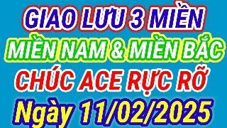 TƯ VẤN SỐ MIỀN NAM \u0026 MIỀN BẮC HÔM NAY | NGÀY 11/02/2025