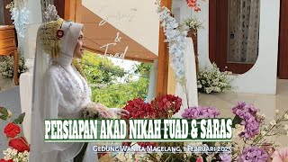 Persiapan Akad Nikah Fuad \u0026 Saras Bertabur Bunga |Part 1