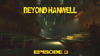 Beyond Hanwell ep08