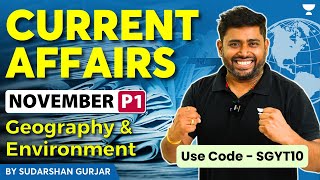 November Current Affairs 2023 - P1 | Geography & Environment for UPSC by @SudarshanGurjar