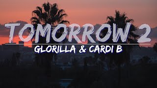 GloRilla & Cardi B - Tomorrow 2 (Clean) (Lyrics) - Full Audio, 4k Video