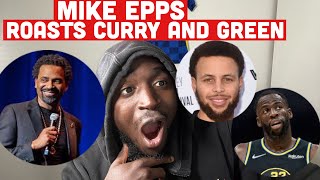 MIKE EPPS ROASTS STEPH CURRY AND DRAYMOND GREEN (REACTION)