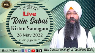 LIVE Rain Sabai Kirtan Samagam (28/05/22) | Bhai Gursharan Singh Ji (Ludhiana Wale) | HD