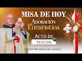 Misa de hoy & Adoración al Santísimo | Acto de Petición - Jueves 8 de Agosto