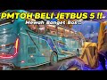 GAK MAU KETINGGALAN DENGAN PO LAIN❗❗PMTOH BELI JETBUS 5