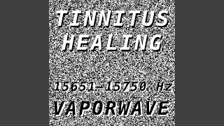 Tinnitus Healing for Damage at 15663 Hertz