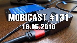 Mobicast #131 - Videocast săptămânal Mobilissimo.ro