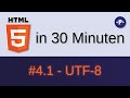 HTML in ca. 30 Minuten - #4.1 Über UTF-8 und Zeichenkodierungen