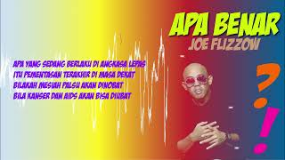 JOE FLIZZOW - Apa Benar (Lirik)