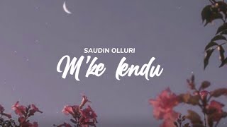 SAUDIN OLLURI - M’KE LENDU | PROD. BY SAUDIN |