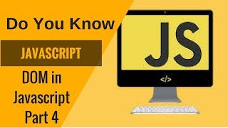 Learn Javascript- DOM in Javascript Part 4