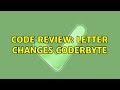 Code Review: Letter Changes coderbyte (2 Solutions!!)