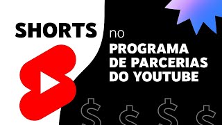 Shorts no Programa de Parcerias: requisitos, participação na receita de anúncios e Analytics