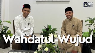 Wahdatul-Wujud | Ustadz Abdul Somad & Ustadz Dr. Amri Fatmi, Lc. MA.