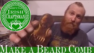 Make Your Own Beard Comb!! IC22