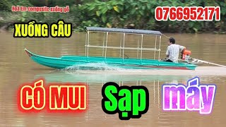 XUỒNG CÂU 5,4m CHẠY MÁY HINOTA 7,5hp QUÁ BẤT NGỜ .sáu hoà