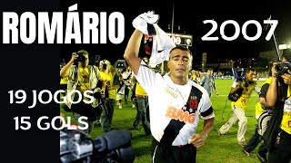 ROMÁRIO TODOS OS GOLS PELO VASCO EM 2007