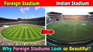 विदेशी स्टेडियम सुन्दर क्यों दीखता हैं । Why Foreign Cricket Stadiums look beautiful than India