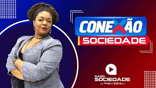 Conexão Sociedade 💻 04/02/2025