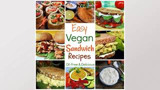 Vegan Sandwich Recipes & Spreads