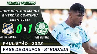 CONFUSÃO E EXPULSÃO | Água Santa x Palmeiras | Paulistão 12/02/2023 | Melhores Momentos