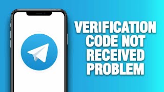 Telegram App Verification Code Not Received Problem - How To Fix | Quick Solution