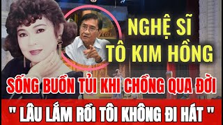 Nghệ sĩ TÔ KIM HỒNG U80 sống buồn tủi sau khi chồng qua đời, lí do bỏ nghề hát | Sài Gòn Xa Nhớ