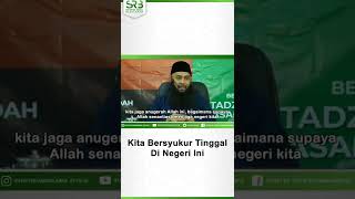 Kita Bersyukur Tinggal Di Negeri Ini - Ustadz Dr Syafiq Riza Basalamah MA