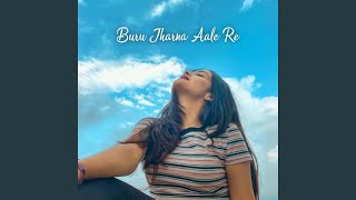 Buru Jharna Aale Re (Aesthetic Chillout Beat)