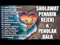 SHOLAWAT NABI PENYEJUK HATI PENENANG JIWA | SHOLAWAT JIBRIL PEMBUKA PINTU REJEKI PALING MUSTAJAB