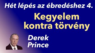 Derek Prince: Hét lépés az ébredéshez 4. Kegyelem kontra törvény (VIDEÓVAL)