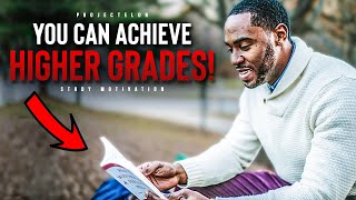 It's POSSIBLE To Achieve Higher Grades! - Powerful Study Motivation