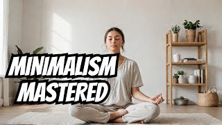 Embracing Minimalism: Your Path to Clarity