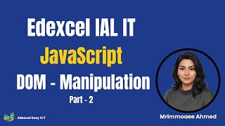Edexcel IAL IT - Unit 2 - JavaScript Dom Manipulation (2)