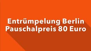 Entrümpelung Berlin Pauschalpreis 80 Euro