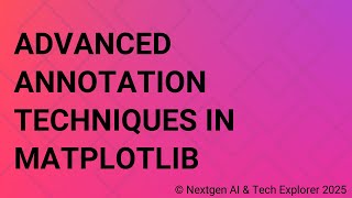 Advanced Annotation Techniques in Matplotlib