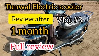 Tunwal Electric scooter review after one month ... Price, mileage, battery.. full review.