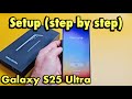 Galaxy S25 Ultra: Setup (step by step)