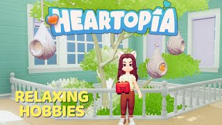 Relaxing Hobbies in Heartopia 🦋 | Episode 7