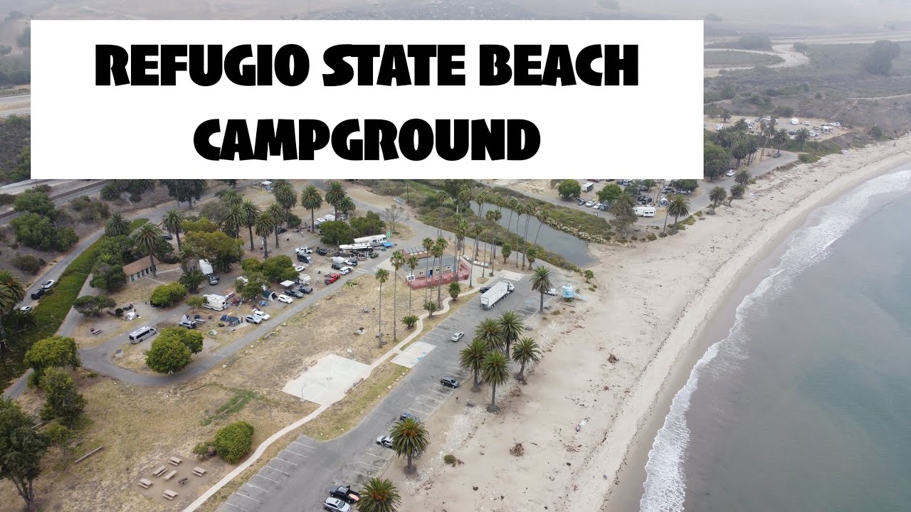 Refugio State Beach Campground Aerial - YouTube