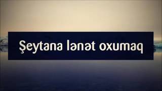 Şeytana lənət oxumaq ¦¦ Veysəl Veysel Orucov Orucov