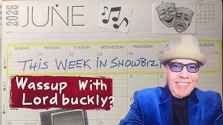 Ep. 60: Wassup With Lordbuckly? presents This Week In Showbiz History: 5/31-6/6