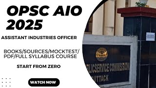 OPSC AIO/ASSISTANT INDUSTRIES OFFICER 2025/BOOKS/MOCK TEST/COURSES