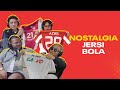 KUAT BUAL EP 8 : Nostalgia Jersi Bola & Iker Casillas Tribute!